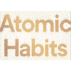 Atomic Habits An Easy & Proven Way to Build Good Habits & Break Bad Ones Hardcover – Oct. 16 2018