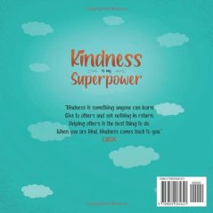 Kindness is my Superpower A children's Book About Empathy, Kindness and Compassion Paperback – July 27 2020