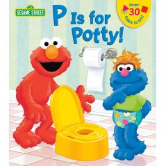P is for Potty! (Sesame Street) Board book – Lift the flap, July 22 2014