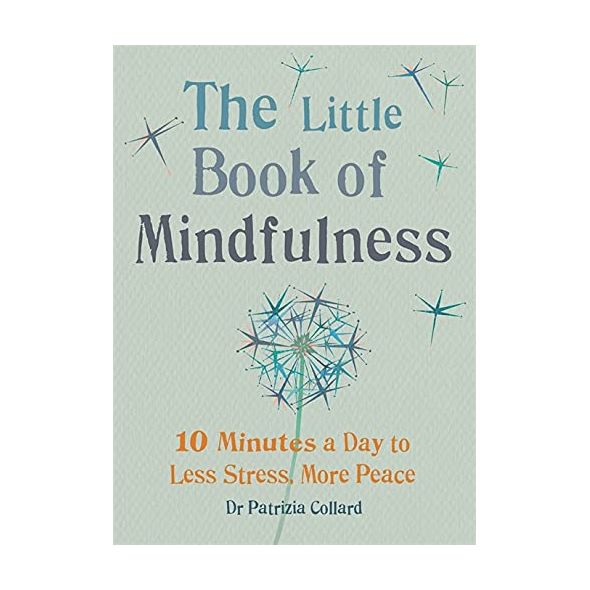 Little Book of Mindfulness 10 minutes a day to less stress, more peace Flexibound – May 27 2014